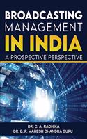 BROADCASTING MANAGEMENT IN INDIA : A PROSPECTIVE PERSPECTIVE