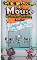 With the Courage of a Mouse