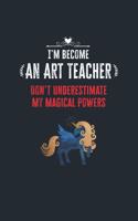 I'm Become an Art Teacher Don't Underestimate My Magical Powers