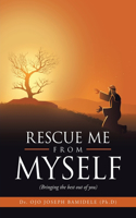 Rescue Me from Myself