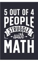 5 Out Of 4 People Struggle With Math