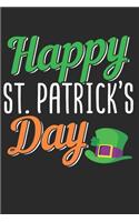 St. Patricks Day: St. Patricks Day Notebook The perfect gift idea for St. Patricks Day fans. The paperback has 120 white pages with dot matrix that assist you in writ
