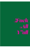 Fuck All Y'all