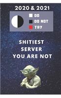 2020 & 2021 Two-Year Daily Planner For Server - Funny Yoda Quote Appointment Book - Two Year Weekly Agenda Waiter Notebook To Get Shit Done: Star Wars Fan Logbook - Starts Month of January - 2 Calendar Years of Monthly Plans - Day Log For Waitress Goals