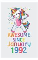 Awesome Since January 1992 Notebook Unicorn Dabbing, Birthday Unicorn, Cute Happy Birthday Dabbing Unicorn Birthday Gift: Lined Notebook / Journal Gift,, 120 Pages, 6 x 9 inches, Personal Diary, Personalized Birthday Gift, Personalized Journal, Custom