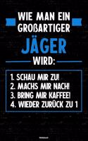 Wie man ein großartiger Jäger wird