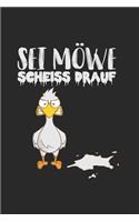 Möwe Scheiss Drauf Motivation Quotes Spruch Notizbuch