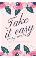 Take It Easy Every Week
