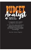 Budget Analyst BUDG-ET AN-A-LYST
