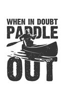 When in doubt paddle out