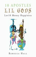 10 Apostles Lil Gods Lov10 Money Happiness