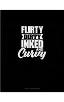 Flirty Dirty Inked And Curvy: Cornell Notes Notebook