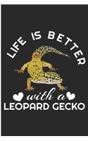 Life Is Better With A Leopard Gecko