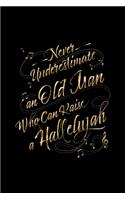 Never Underestimate an Old Man Who Can Raise a Hallelujah