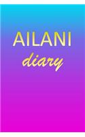 Ailani: Journal Diary - Personalized First Name Personal Writing - Letter A Blue Purple Pink Gold Effect Cover - Daily Diaries for Journalists & Writers - J