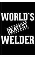 World's Okayest Welder