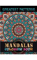Greatest Patterns Mandalas Coloring Book: Adult Coloring Books Easy Mandalas Easy & Simple Adult Coloring Books for Seniors & Beginners Simple Coloring Books for Adult Large Print