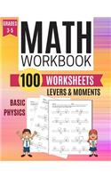 Math Workbook LEVERS & MOMENTS Basic Physics 100 Worksheets Grades 3-5