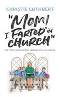 Mom! I Farted in Church