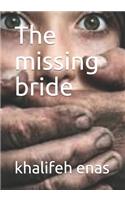 The missing bride: The missing bride: The mystery of kidnapping bride