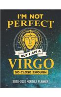 I'm Not Perfect But I Am A Virgo So Close Enough 2020-2021 Monthly Planner: Two Year Calendar Appointment Schedule Organizer Journal. Zodiac Constellation Space Stars Design