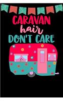 Caravan Hair Don't Care