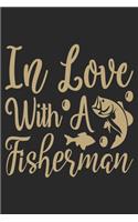 In Love with a fishermen: Fishing Log Book for kids and men, 120 pages notebook where you can note your daily fishing experience, memories and others fishing related notes.