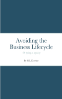 Avoiding the Business Lifecycle