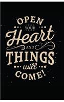 Open Your Heart and Things Will Come