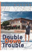 Double Down Trouble