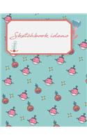 Sketchbook ideas: A Journal With Blank Paper For Drawing, Sketching, Doodling, Journal Writing And Notes 120 Pages Large Size 8.5" x 11"