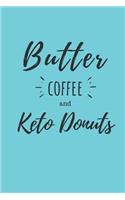 Butter Coffee and Keto Donuts