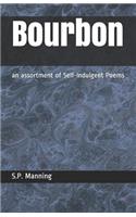 Bourbon: An Assortment of Self-Indulgent Poems