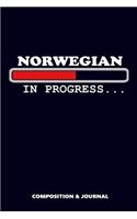 Norwegian in Progress: Composition Notebook, Funny Birthday Journal for Norway Oslo Lovers to Write on
