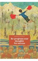 Re-Program Your Thoughts for Success: Exercise Notebook - Create a New Powerful Mindset Rewiring Your Brain for Success - 8 Weeks Journal -4