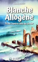 De l'autre côté de la mer: (1 Blanche Allogène)