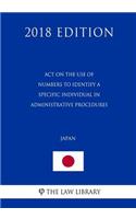 Act on the Use of Numbers to Identify a Specific Individual in Administrative Procedures (Japan) (2018 Edition)
