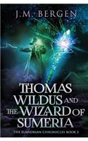 Thomas Wildus and the Wizard of Sumeria
