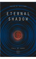 Eternal Shadow
