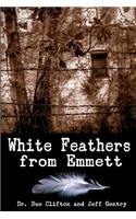White Feathers from Emmett