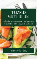 Tuzsuz Mutluluk