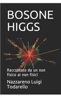 Bosone Higgs: Raccontato Da Un Non Fisico AI Non Fisici