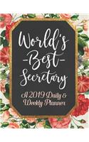 World's Best Secretary a 2019 Daily & Weekly Planner