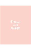 Megan 2019 Planner: Calendar with Daily Task Checklist, Organizer, Journal Notebook and Initial Name on Plain Color Cover (Jan Through Dec), Megan 2019 Planner