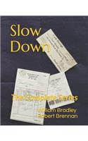 Slow Down