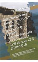 Interdisciplinary Project Approach a Basis of Enhancing Project Submission Rate in Learners of Shs Grade 12 Sy 2018-2019