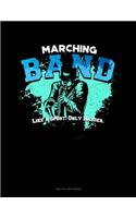 Marching Band Like a Sport Only Harder