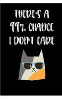 There's a 99% Chance I Don't Care