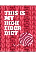 This Is My High Fiber Diet