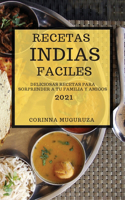 Recetas Indias Faciles 2021 (Easy Indian Recipes 2021 Spanish Edition)